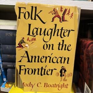 Mody C Boatright / Folk Laughter on the American Frontier Signed 1st Ed. 1949